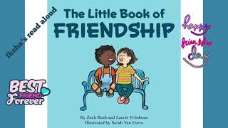 The Little book of friendship …read aloud for kids by Iksha’s favorites … [upl. by Fabriane]