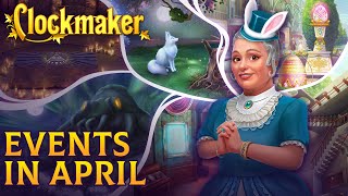 Clockmaker Events in April [upl. by Flatto]