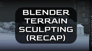 Blender  Terrain Sculpting Recap [upl. by Anama916]