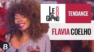 Flavia Coelho chante quotPor Cimaquot en live  Le Grand 8 [upl. by Neztnaj]