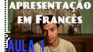 Aula 1 de Francês  Curso Básico  Como se apresentar em Francês [upl. by Lody108]