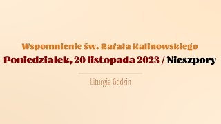 Nieszpory  20 listopada 2023  św Rafała Kalinowskiego [upl. by Kalie]