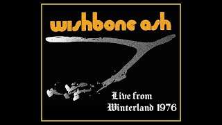 Wishbone Ash  Live from Winterland 1976 Complete Bootleg [upl. by Hazmah311]