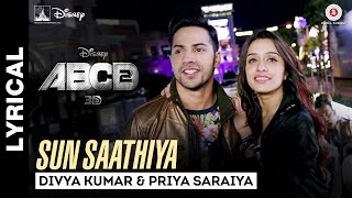 Sun Saathiya  Song with Lyrics  Disneys ABCD 2  Varun Dhawan  Shraddha Kapoor  Sachin  Jigar [upl. by Otis]