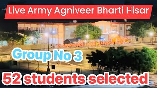 Hisar Agniveer live Bharti 3rd group 52 candidate selected [upl. by Adnamma]