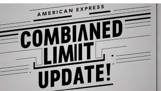 Amex combined limit update [upl. by Gnehc633]