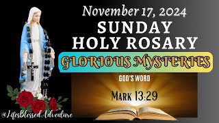 SUNDAY HOLY ROSARYGLORIOUS MYSTERIESNOVEMBER 17 2024 dailyrosary LifesBlessedAdventure canva [upl. by Atterol]