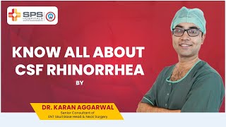 Cerebrospinal Fluid Rhinorrhea FAQ’s by Dr Karan Aggarwal  SPS Hospitals [upl. by Kamat]