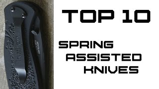 Top 10 Spring Assisted Knives [upl. by Nirmak]