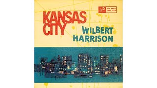 Wilbert Harrison  Kansas City 1959 [upl. by Noirad856]