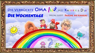 Die Wochentage  Kinderlieder mit der verrückten Oma Ilse Kasperle und Didi  KasperleUndOmaIlse [upl. by O'Neill]