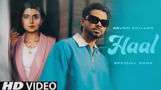 Haal  Arjan Dhillon  Official Audio [upl. by Suhcnip]