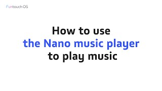 How to use Nano Music Player丨Funtouch OS 12 [upl. by Asilaj]