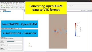 How to convert OpenFOAM data to VTK format  foamToVTK and Paraview Visualization [upl. by Cailly]