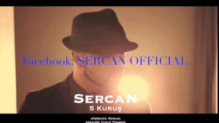 Sercan  5 Kurus  2014  Ben Seversem Felek Ters Döner [upl. by Beckett]