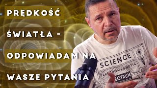 Prędkość światła  raz jeszcze Nieśmiertelne fotony podglądanie przeszłości i inne dziwactwa [upl. by Akimas548]