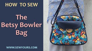 Sewing Tutorial How to Sew the Betsy Bowler Bag by Sew Yours [upl. by Aneehsar]