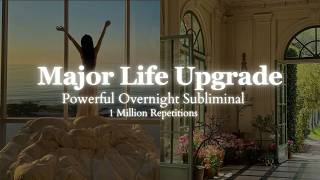 Powerful Subliminal Transform Your Life Overnight  8 hour Subliminal  1 Million Repetitions [upl. by Wernick]