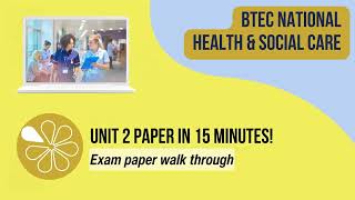 Unit 2 Exam Paper in 15 mins  BTEC National Health amp Social Care [upl. by Boland886]