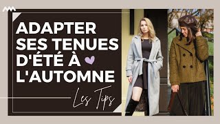 De lété à lautomne avec les mêmes vêtements Conseils Pratiques réinventer vos looks [upl. by Zitella]