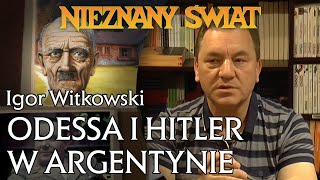 Igor Witkowski  Odessa i Hitler w Argentynie [upl. by Halima78]