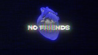 Fantomel  No Friends  Official Lyric Video [upl. by Naliorf]