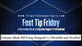 Fast Tip Friday  Column Mode Fill Using Notepad UltraEdit and TextPad [upl. by Bullen267]