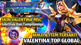 VALENTINA MSC SKIN BUILD VALENTINA TERSAKIT 2024 GAMEPLAY MOBILE LEGENDS [upl. by Inahpets]