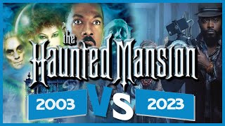 THE HAUNTED MANSION 2003 Vs 2023  YCFT [upl. by Weingartner357]