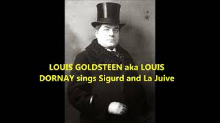 LOUIS GOLDSTEEN aka LOUIS DORNAY 18761940 sings Sigurd  La Juive [upl. by Metts]