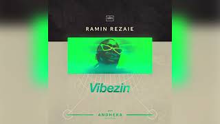 Ramin Rezaie  Vibezin Original Mix [upl. by Lia]