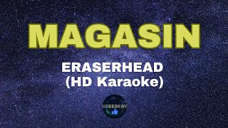 MAGASIN BY ERASERHEAD HD KARAOKE [upl. by Cathleen]