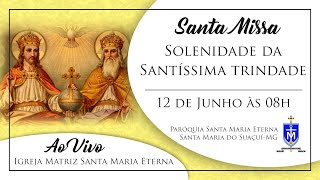 Santa Missa Solenidade da Santíssima Trindade [upl. by Owades]