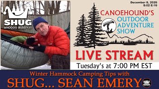 Winter Hammock Camping Tips with SHUG  Canoehounds Outdoor Adventure Show S02 E10 [upl. by Eissolf]