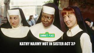 Kathy Najimy not returning for Sister Act 3 [upl. by Ynnaffit]