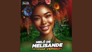 Melô De Melisande Reggae Version [upl. by Panchito798]