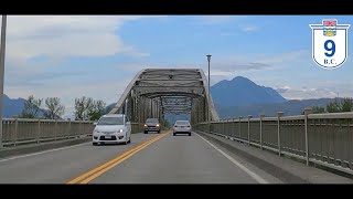 202377 BC Highway 9  Chilliwack to Harrsion Hot Springs AgassizRosedale Bridge [upl. by Ynnavoig623]