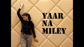 Yaar Naa Miley dance performance by Mahima Choudhary Maahi  Choreography by HDA  Kick Movie [upl. by Akeyla]