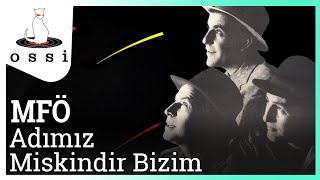 MFÖ  Adımız Miskindir Bizim Official Audio [upl. by Eiroc]