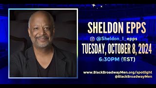 BLACK BROADWAY MEN SPOTLIGHT SERIES 2  SHELDON EPPS [upl. by Annoj]