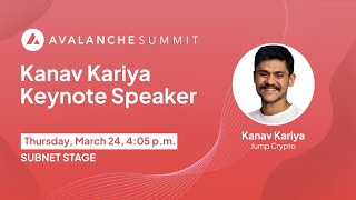 Kanav Kariya Jump Crypto Keynote  Avalanche Summit 2022 [upl. by Enileuqcaj]