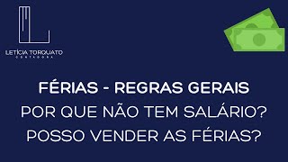 FÉRIAS  POR QUE NÃO TEM SALÁRIO QUANDO RETORNA POSSO VENDER AS FÉRIAS CONTADORA LETÍCIA TORQUATO [upl. by Martella]