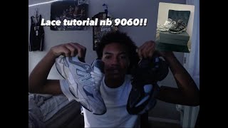 New balance 9060 lace tutorial [upl. by Finer]