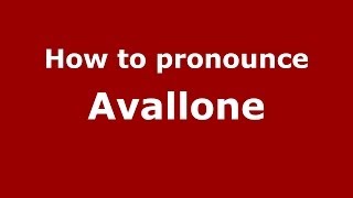 How to pronounce Avallone ItalianItaly  PronounceNamescom [upl. by Mahon]