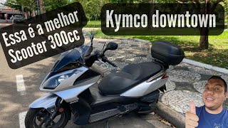 Kymco downtown 300cc  A melhor Scooter 300cc na minha opinião sincera como proprietário jtz [upl. by Zetnas]