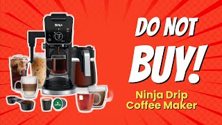 DONT BUY Ninja Drip Coffee Maker Until You Watch This ☕💔 6 Reasons [upl. by Magel]