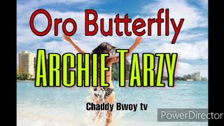 ARCHIE TARZY  Oro Butterfly 2019 PNG Music [upl. by Llyrrad]