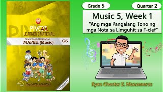 Music 5 Quarter 2 Week 1 Ang mga Pangalang Tono ng mga Nota sa Limguhit sa F clef  Grade 5 MAPEH [upl. by Earazed]