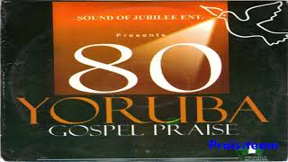 Sound Of Jubilee  80 Yoruba Gospel Praise [upl. by Benjamin]