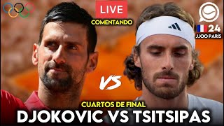 🔴 NOVAK DJOKOVIC  STEFANOS TSITSIPAS CF JUEGOS OLÍMPICOS PARÍS  COMENTANDO EN DIRECTO [upl. by Oretos]